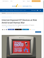  Internet-Exposed OT Devices at Risk Amid Geopolitical Tensions
    