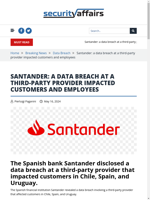  Customers and employees impacted by a data breach at Santander through a third-party provider
    