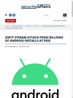  Dirty stream attack risks billions of Android installs
    