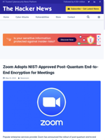 Zoom Adopts NIST-Approved Post-Quantum End-to-End Encryption for Meetings
    