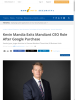  Kevin Mandia exits Mandiant CEO role after Google purchase
    
