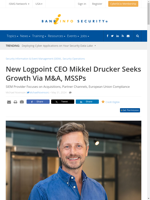  The new Logpoint CEO aims for growth through M&A and MSSPs
    