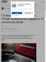  US Senate finance chair criticizes Change Healthcare for negligence in ransomware attack
    
