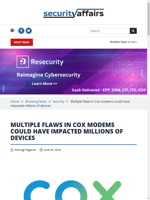  Multiple flaws in Cox modems could have impacted millions of devices
    
