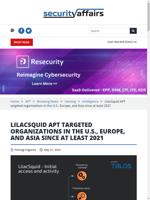  LilacSquid APT targeted orgs in the US Europe and Asia
    