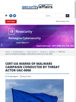  CERT-UA warns of malware campaign conducted by threat actor UAC-0006
    