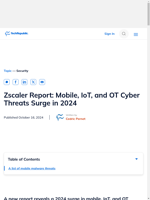  A 2024 surge in mobile IoT and OT cyber threats is reported by Zscaler
    