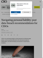  CISOs can minimize personal liability post-data breaches by following legal advice communication guidelines and demonstrating a commitment to prevent future incidents
    