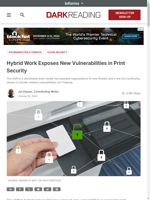  Hybrid work models have exposed new vulnerabilities in corporate print infrastructure
    