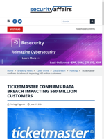  Ticketmaster confirms data breach impacting 560 million customers
    