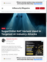  SugarGh0st RAT variant used in targeted AI industry attacks
    
