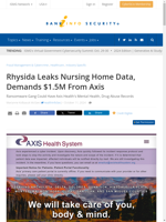  Rhysida Leaks Nursing Home Data Demands $15M From Axis
    