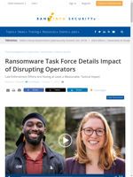  Ransomware Task Force reports tactical and temporary impact of disrupting operators
  