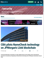  CBA pilots NameCheck technology on JPMorgan's Liink blockchain
    