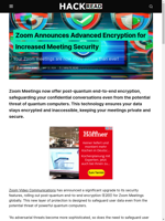  Zoom announces post-quantum end-to-end encryption for increased meeting security
    