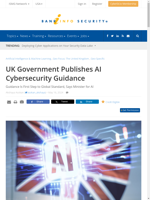 UK Government Publishes AI Cybersecurity Guidance to protect models from hacking and sabotage
