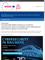  The 2024 ERA-ENISA Conference on Railway Cybersecurity aims to enhance sector resilience against current threats
    