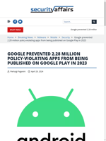  Google prevented 228 million policy-violating apps from being published on Google Play in 2023
    
