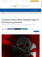  European police agencies have made progress in shutting down dark web marketplaces for drugs
    