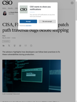  CISA FBI urge developers to patch path traversal bugs before shipping
    