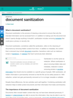 Document sanitization is the process of cleaning a document to ensure only intended information can be accessed
    