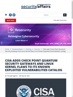 CISA adds Check Point Quantum Security Gateways and Linux Kernel flaws to its Known Exploited Vulnerabilities catalog