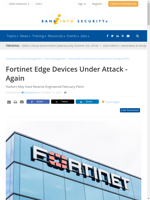  Hackers exploit a vulnerability in Fortinet edge devices despite a previous patch
    