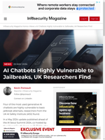  AI chatbots found highly vulnerable to jailbreaks by UK researchers
    