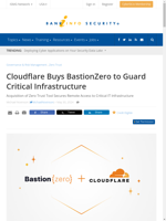  Cloudflare acquires BastionZero for safeguarding critical infrastructure
    