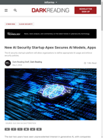  New AI Security Startup Apex Secures AI Models Apps for organizations
    