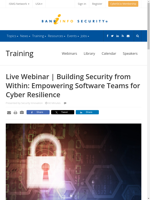 Empowering Software Teams for Cyber Resilience Webinar
    