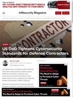  US DoD empowers officials to assess defense contractors' cybersecurity with Cybersecurity Maturity Model Certification program
    