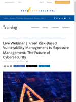  Transitioning from Risk-Based Vulnerability Management to Exposure Management is key for advancing cyber resilience
  