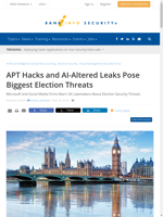  Sophisticated nation-state actors may combine hacks with AI-generated leaks to influence elections posing a significant threat
    