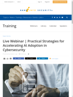 Practical webinar on accelerating AI adoption in cybersecurity 