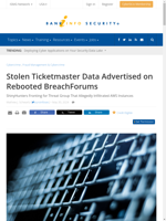  Stolen Ticketmaster data advertised on BreachForums
    