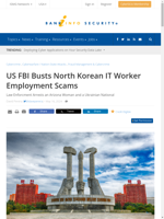  US FBI busts North Korean IT worker employment scams
    