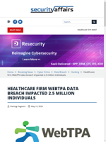  Healthcare firm WebTPA data breach impacted 25M individuals
    