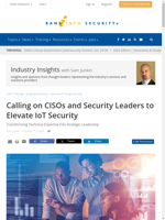  CISOs and Security Leaders urged to enhance IoT security
  