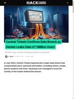 Central Tickets experienced a major data breach compromising personal information of 1 million users