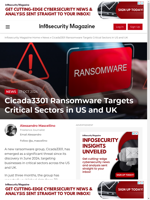  Cicada3301 ransomware targets critical sectors in US and UK
    