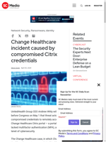  Threat actors used compromised Citrix credentials to access Change Healthcare portal without MFA leading to a $22 million ransom
    