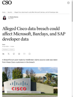  Alleged Cisco data breach may impact data of Microsoft Barclays and SAP developers
    