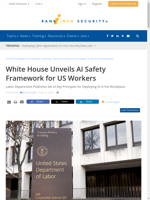  White House releases AI safety framework for US workers
    