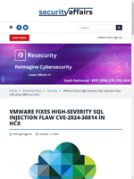 VMware fixes high-severity SQL injection CVE-2024-38814 in HCX