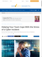  Cybersecurity professionals face intense stress post-incident
    