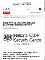  NCSC New UK law bans default passwords on smart devices
    