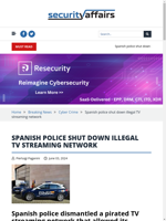  Spanish police dismantled a pirated TV streaming network
    