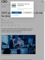 NIST publishes new guides on AI risk for developers and CISOs
    