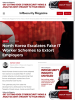  North Korea escalating fake IT worker schemes to extort employers
    